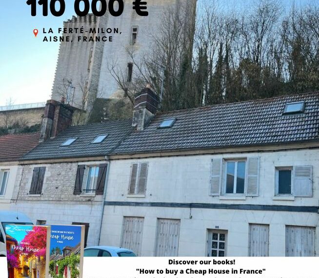 110 000 €, La Ferté-Milon, Aisne 